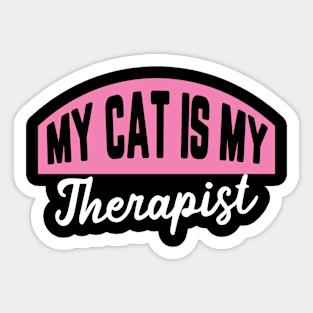 My Cat Is My Therapist Sticker